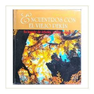 Encuentros con el viejo Pekin
