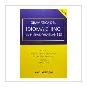 Gramática de idioma chino para hispanohablantes. Tomo 2